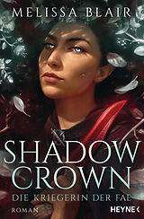 E-Book (epub) Shadow Crown  Die Kriegerin der Fae von Melissa Blair