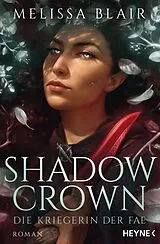 E-Book (epub) Shadow Crown  Die Kriegerin der Fae von Melissa Blair