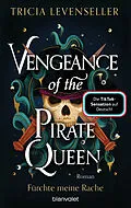 E-Book (epub) Vengeance of the Pirate Queen - Fürchte meine Rache von Tricia Levenseller