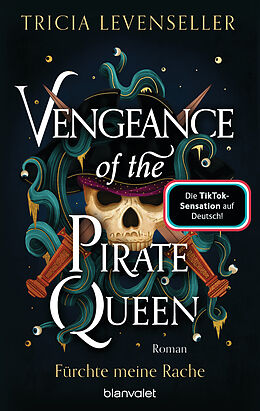 E-Book (epub) Vengeance of the Pirate Queen - Fürchte meine Rache von Tricia Levenseller