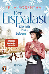 E-Book (epub) Der Eispalast - Die Kür ihres Lebens von Rena Rosenthal