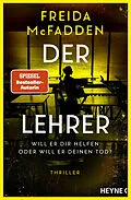 E-Book (epub) Der Lehrer  Will er dir helfen oder will er deinen Tod? von Freida McFadden