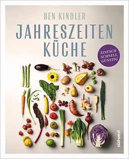 E-Book (epub) Jahreszeitenküche von Ben Kindler, Antonia Wien
