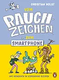 E-Book (epub) Vom Rauchzeichen zum Smartphone von Christian Holst