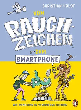 E-Book (epub) Vom Rauchzeichen zum Smartphone von Christian Holst