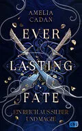 E-Book (epub) Everlasting Fate  Ein Reich aus Silber und Magie von Amelia Cadan