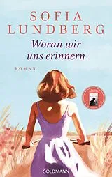 E-Book (epub) Woran wir uns erinnern von Sofia Lundberg