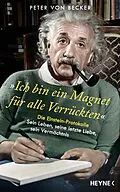 E-Book (epub) »Ich bin ein Magnet für alle Verrückten« von Peter von Becker
