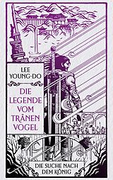 E-Book (epub) Die Suche nach dem König  Die Legende vom Tränenvogel 4 von Young-do Lee