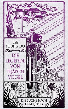 E-Book (epub) Die Suche nach dem König  Die Legende vom Tränenvogel 4 von Young-do Lee