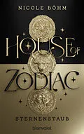 E-Book (epub) House of Zodiac - Sternenstaub von Nicole Böhm