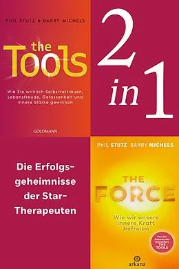 E-Book (epub) Die Selbsthilfe-Power-Tools: The Tools / The Force (2in1-Bundle) von Phil Stutz, Barry Michels