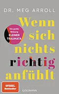 E-Book (epub) Wenn sich nichts richtig anfühlt von Meg Arroll