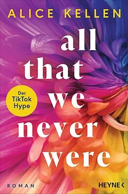 E-Book (epub) All That We Never Were (1) von Alice Kellen