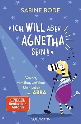 E-Book (epub) &quot;Ich will aber Agnetha sein!&quot; von Sabine Bode