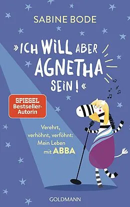 E-Book (epub) "Ich will aber Agnetha sein!" von Sabine Bode