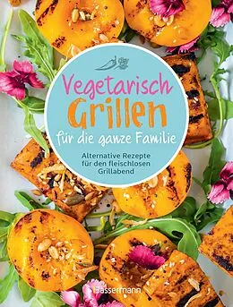 E-Book (epub) Vegetarisch grillen für die ganze Familie von Penguin Random House Verlagsgruppe GmbH
