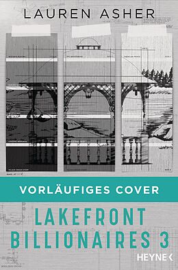 E-Book (epub) Lakefront Billionaires 3 von Lauren Asher