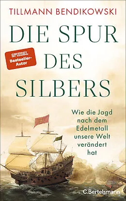 E-Book (epub) Die Spur des Silbers von Tillmann Bendikowski