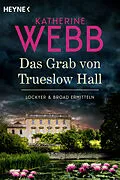 E-Book (epub) Das Grab von Trueslow Hall - von Katherine Webb
