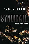 E-Book (epub) Syndicate  Mein ist die Freiheit von Sasha Reed