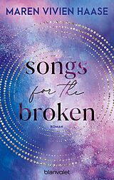 E-Book (epub) Songs for the Broken von Maren Vivien Haase