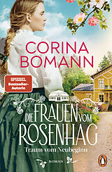 E-Book (epub) Die Frauen vom Rosenhag. Traum vom Neubeginn von Corina Bomann