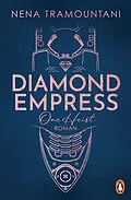 E-Book (epub) Diamond Empress. One Heist von Nena Tramountani
