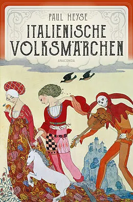 E-Book (epub) Italienische Volksmärchen. Mit stimmungsvollen Illustrationen von Max Wechsler von Paul Heyse