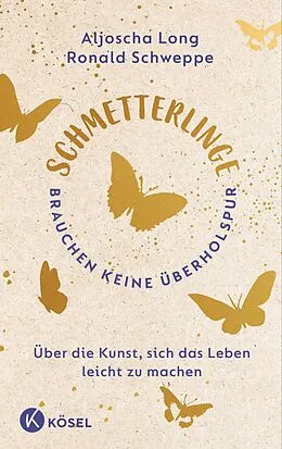 E-Book (epub) Schmetterlinge brauchen keine Überholspur von Ronald Schweppe, Aljoscha Long