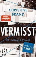 E-Book (epub) Vermisst - Der Fall Emily von Christine Brand