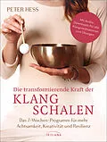 E-Book (epub) Die transformierende Kraft der Klangschalen von Peter Hess