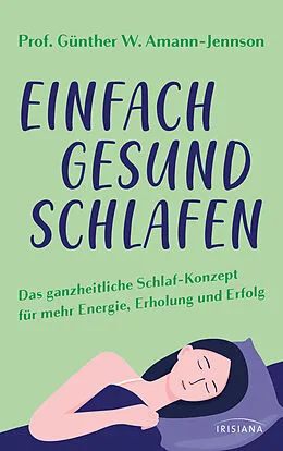 E-Book (epub) Einfach gesund schlafen von Günther W. Amann-Jennson