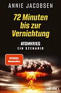 E-Book (epub) 72 Minuten bis zur Vernichtung von Annie Jacobsen