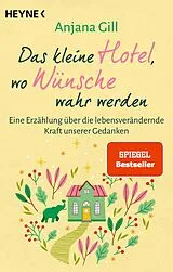 E-Book (epub) Das kleine Hotel, wo Wünsche wahr werden von Anjana Gill