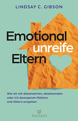 E-Book (epub) Emotional unreife Eltern von Lindsay C. Gibson