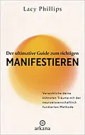 E-Book (epub) Der ultimative Guide zum richtigen Manifestieren von Lacy Phillips