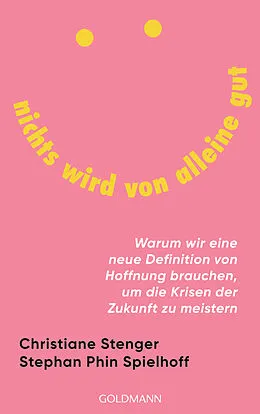 E-Book (epub) Nichts wird von alleine gut von Christiane Stenger, Stephan Phin Spielhoff