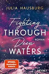 E-Book (epub) Fighting Through Deep Waters von Julia Hausburg