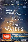 E-Book (epub) Fading In Deep Waters von Julia Hausburg