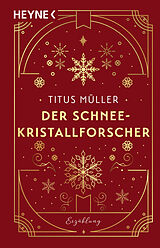 E-Book (epub) Der Schneekristallforscher von Titus Müller
