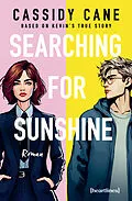 E-Book (epub) Searching for Sunshine  Based on Kevin's True Story von Cassidy Cane
