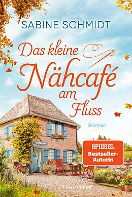 E-Book (epub) Das kleine Nähcafé am Fluss von Sabine Schmidt