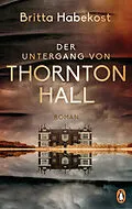 E-Book (epub) Der Untergang von Thornton Hall von Britta Habekost