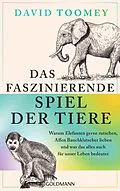 E-Book (epub) Das faszinierende Spiel der Tiere von David Toomey