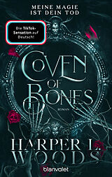 E-Book (epub) Coven of Bones - Meine Magie ist dein Tod von Harper L. Woods
