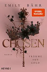 E-Book (epub) Chosen  Träume aus Gold von Emily Bähr