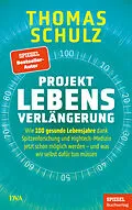 E-Book (epub) Projekt Lebensverlängerung von Thomas Schulz