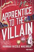 E-Book (epub) Apprentice to the Villain von Hannah Nicole Maehrer