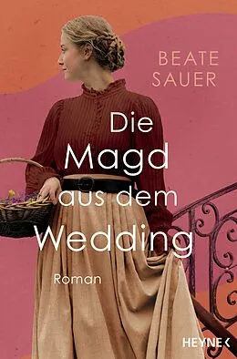 E-Book (epub) Die Magd aus dem Wedding von Beate Sauer